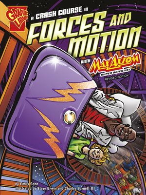 cover image of A Crash Course in Forces and Motion with Max Axiom, Super Scientist